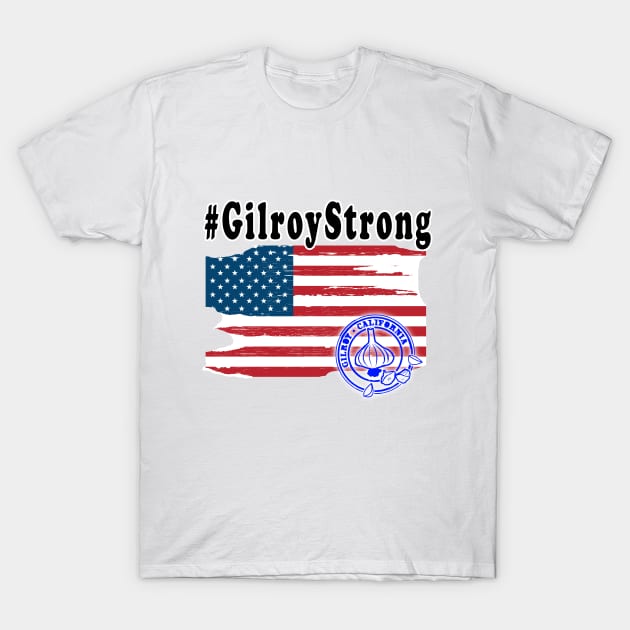 gilroy strong T-Shirt by joyTrends